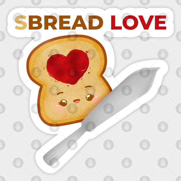 SBREAD (SPREAD) LOVE - Bread with Strawberry Jam Positive Quote Pun Cute Cartoon Illustration Sticker by heydinasaur